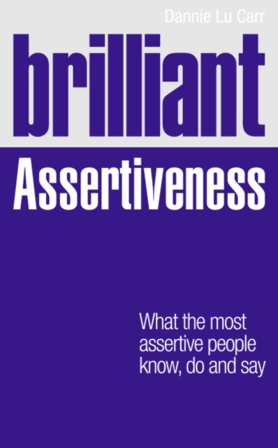 Dannie Lu Carr - Brilliant Assertiveness : What the most assertive peo image 1