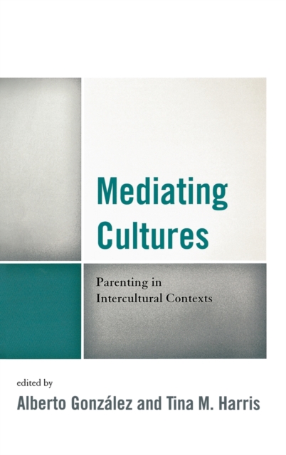 Mediating Cultures : Parenting in Intercultural Contexts