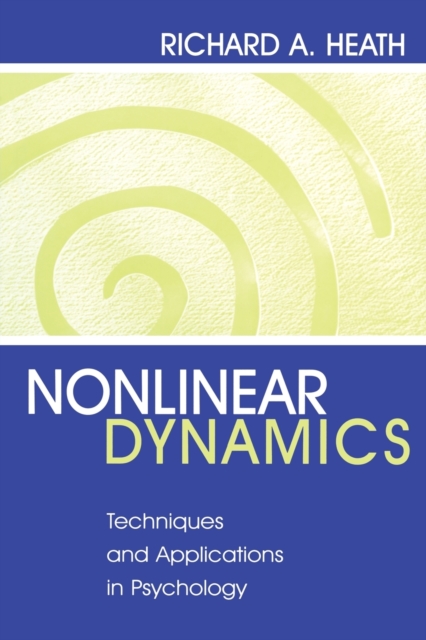 Nonlinear Dynamics: Techniques and Applications in Psychology