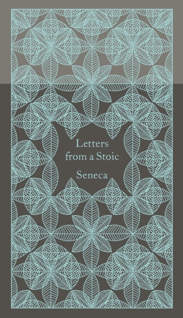 Letters from a Stoic : Epistulae Morales Ad Lucilium