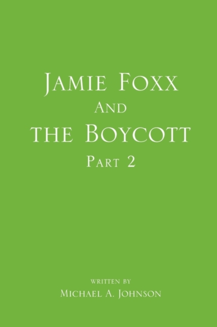 Jamie Foxx and the Boycott Part 2