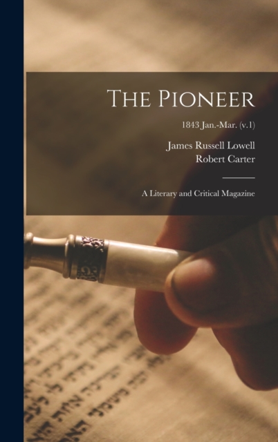 The Pioneer : a Literary and Critical Magazine; 1843 Jan.-Mar. (v.1)