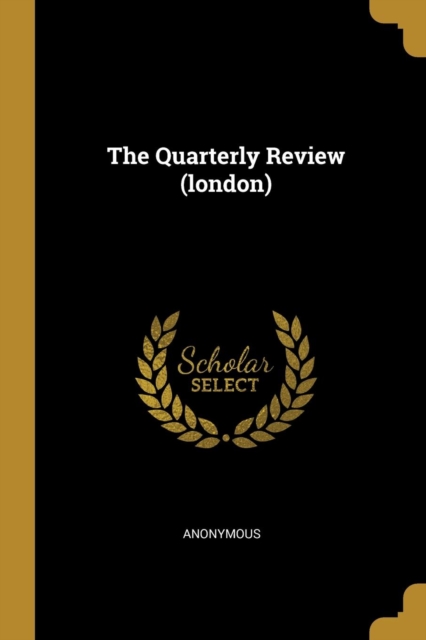 The Quarterly Review (london)