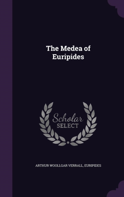 The Medea of Euripides