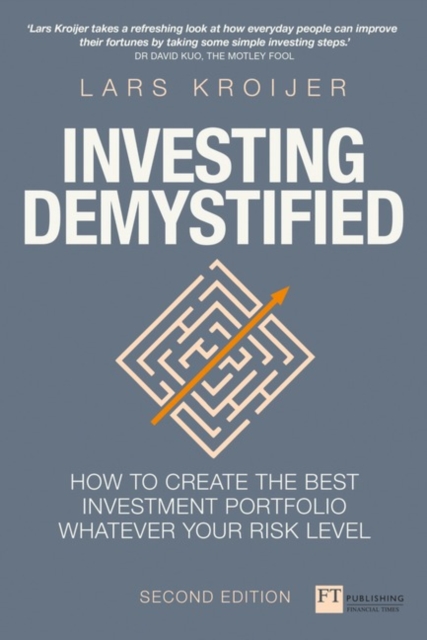 Lars Kroijer - Investing Demystified : How to create the best investme image 1