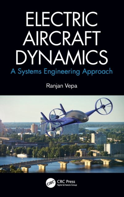 Electric Aircraft Dynamics : A Systems Engineering Approach