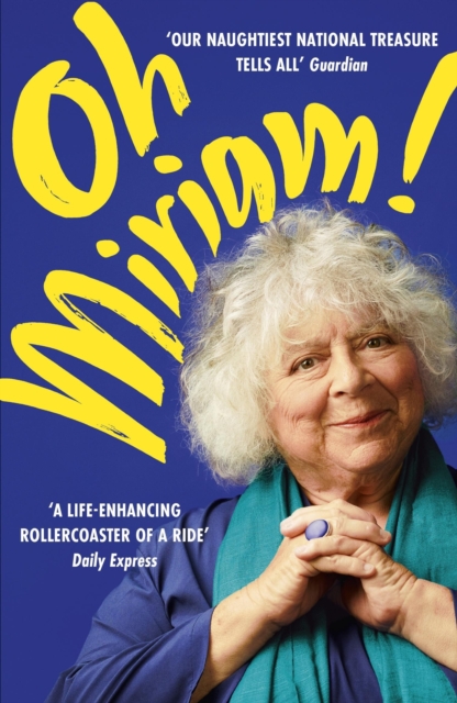 Oh Miriam! : Stories from an Extraordinary Life