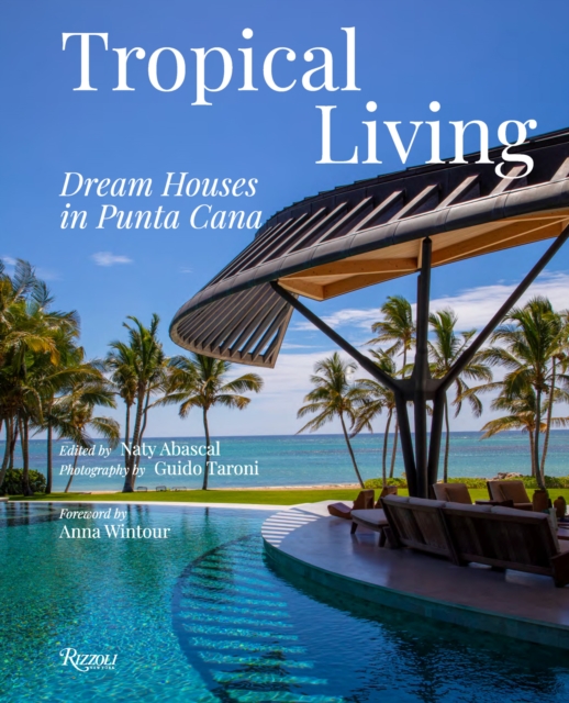 Guido Taroni - Tropical Living: Dream Houses in Punta Cana  - Hardbac image 1