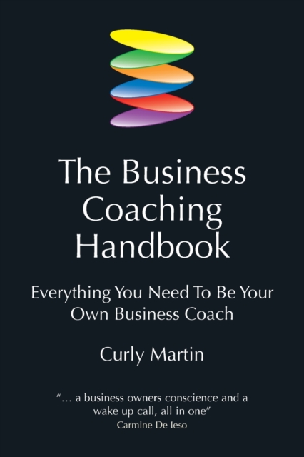 The Business Coaching Handbook : Everything You Need to Be Your Own Business Coach