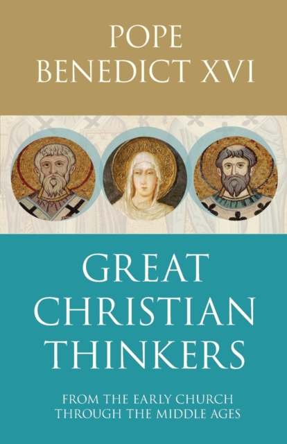 Great Christian Thinkers : From Clement to Scotus