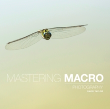 Mastering Macro Photography