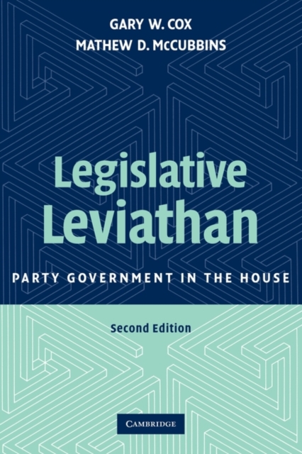 Legislative Leviathan : Party Government in the House