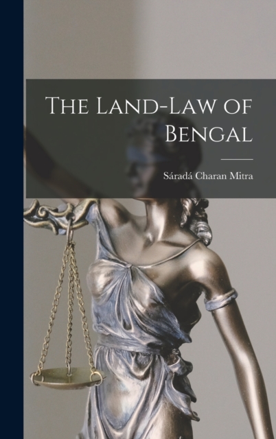 The Land-Law of Bengal