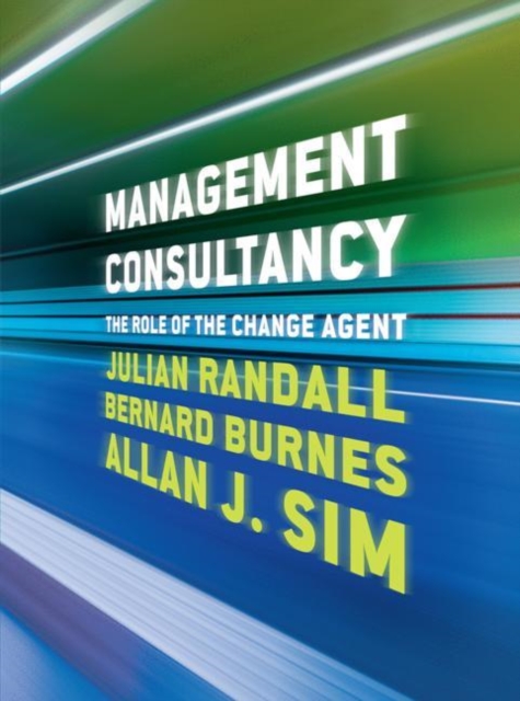 Management Consultancy : The Role of the Change Agent