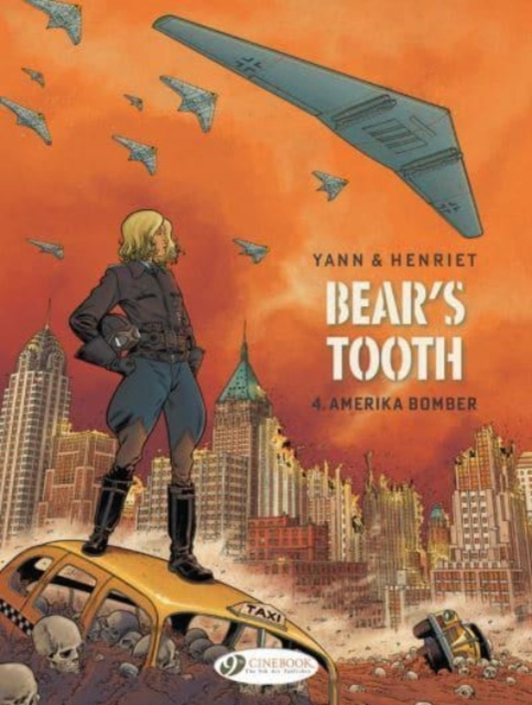 Bear's Tooth Vol. 4 : Amerika Bomber