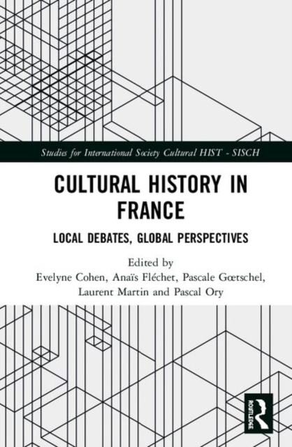 Cultural History in France : Local Debates, Global Perspectives