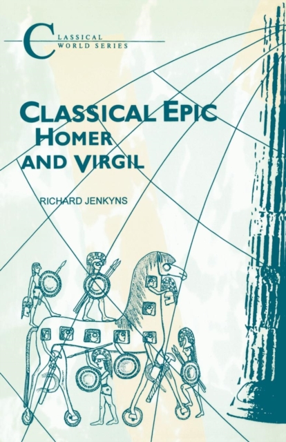 Classical Epic : Homer and Virgil