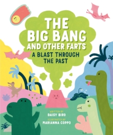 The Big Bang And Other Farts : A Blast Through the Past