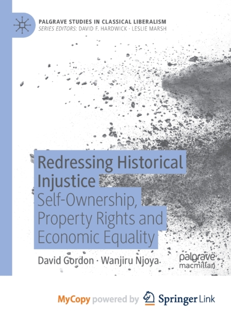 Redressing Historical Injustice : Self-Ownership, Property Rights and Economic Equality