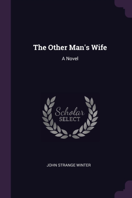 The Other Man's Wife: A Novel