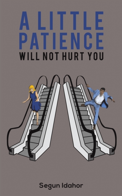 A Little Patience Will Not Hurt You