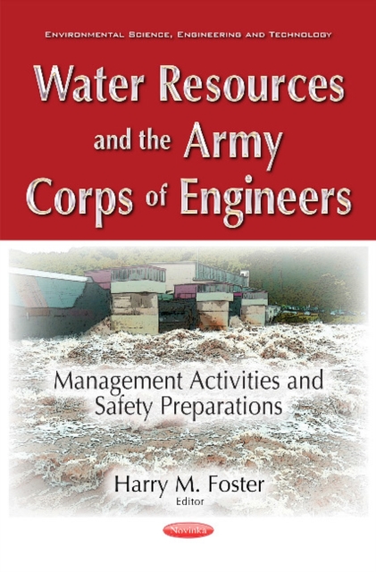 Water Resources & the Army Corps of Engineers : Management Activities & Safety Preparations