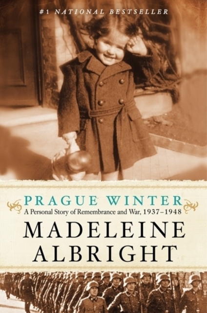 Prague Winter : A Personal Story of Remembrance and War, 1937-1948