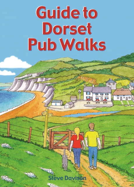 Guide to Dorset Pub Walks : 20 circular walks