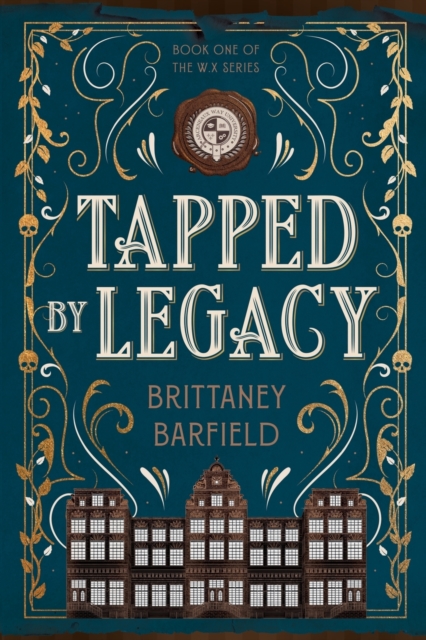 TAPPED BY LEGACY: BOOK ONE OF THE W.X SERIES