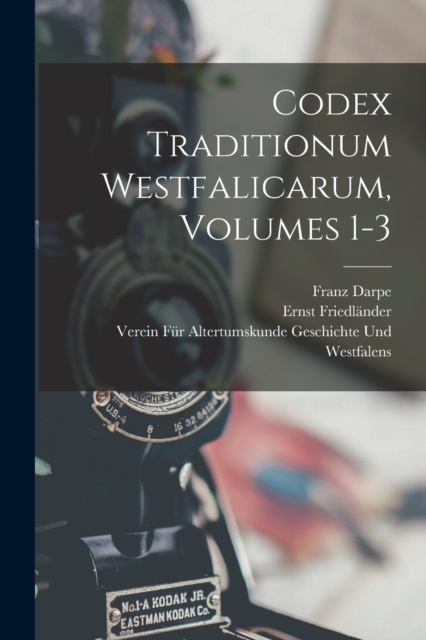 Codex Traditionum Westfalicarum, Volumes 1-3