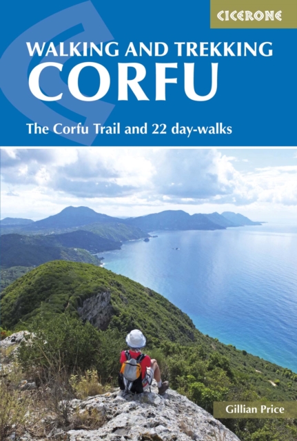 Walking and Trekking on Corfu : The Corfu Trail and 22 outstanding day-walks