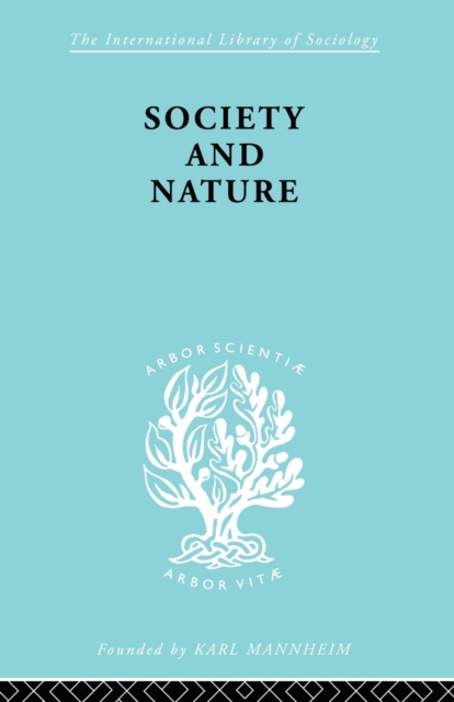 Society and Nature: A Sociological Inquiry