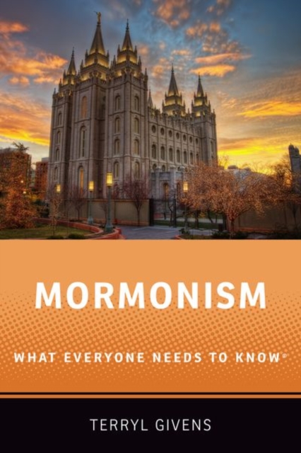 Mormonism : What Everyone Needs to Know (R)