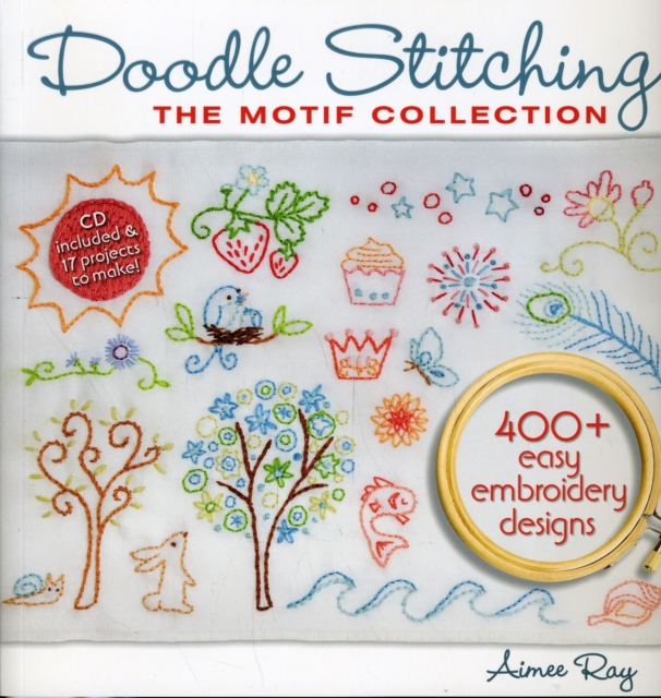 Doodle Stitching: The Motif Collection : 400+ Easy Embroidery Designs