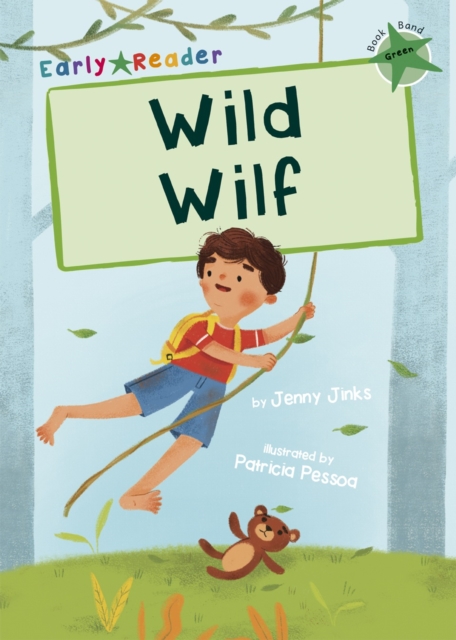 Wild Wilf : (Green Early Reader)