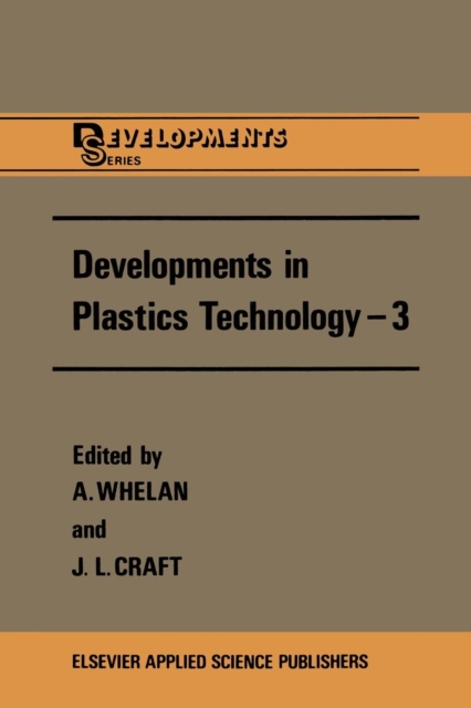 Developments in Plastics Technology -3