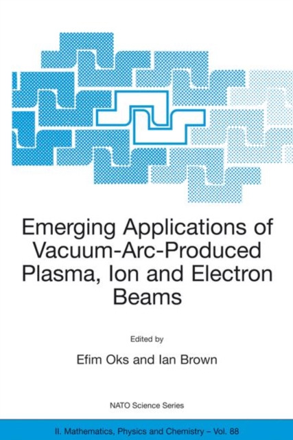 Emerging Applications of Vacuum-Arc-Produced Plasma, Ion and Electron Beams