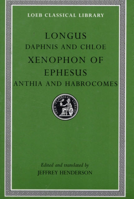 Daphnis and Chloe : AND Anthia and Habrocomes - Xenophon of Ephesus : No. 69