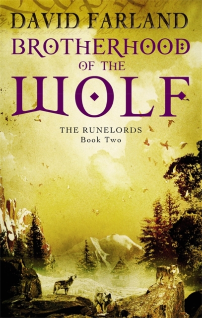 Brotherhood Of The Wolf : Book 2 of the Runelords : 2