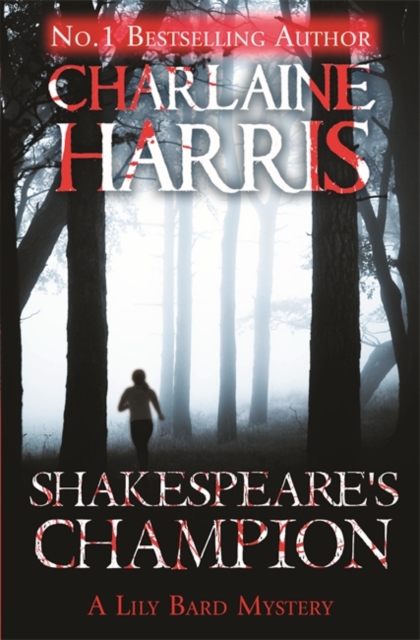 Shakespeare's Champion : A Lily Bard Mystery