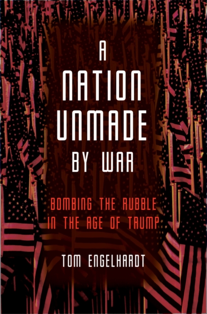 A Nation Unmade By War