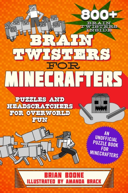 Brain Twisters for Minecrafters : Puzzles and Headscratchers for Overworld Fun