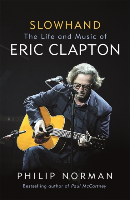 Philip Norman - Slowhand : The Life and Music of Eric Clapton - Paperb image 1