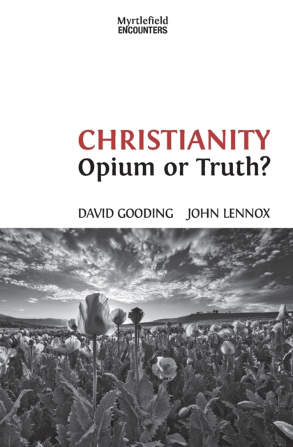 Christianity: Opium or Truth?