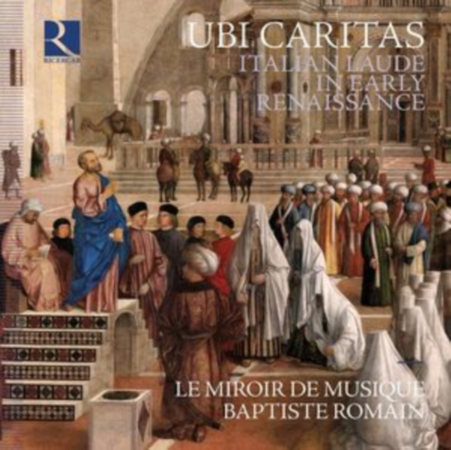 LE MIROIR DE MUSIQUE - UBI CARITAS. ITALIAN LAUDE IN - cd image 1