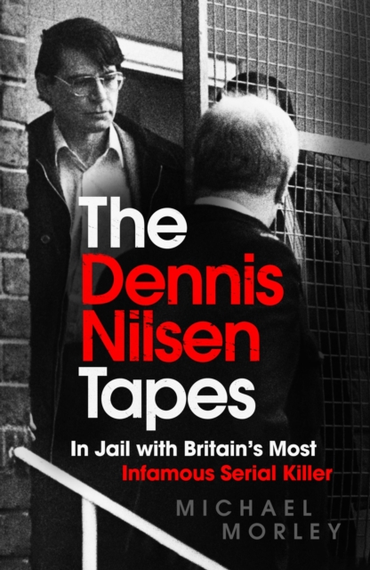 The Dennis Nilsen Tapes : In jail with Britain's most infamous serial killer - as seen in The Sun