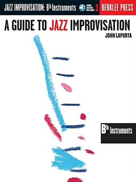 A Guide to Jazz Improvisation : Bb Instruments