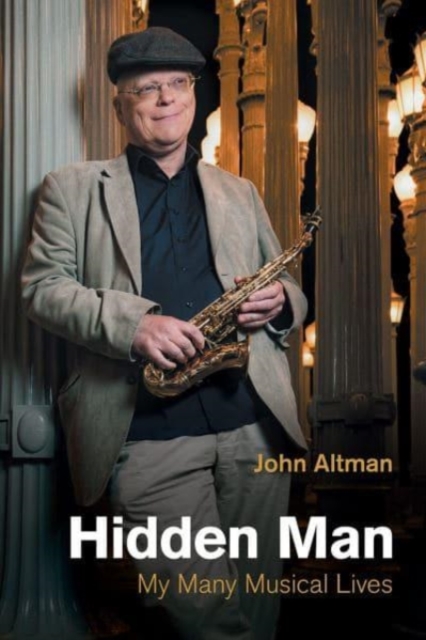 Hidden Man : My Many Musical Lives