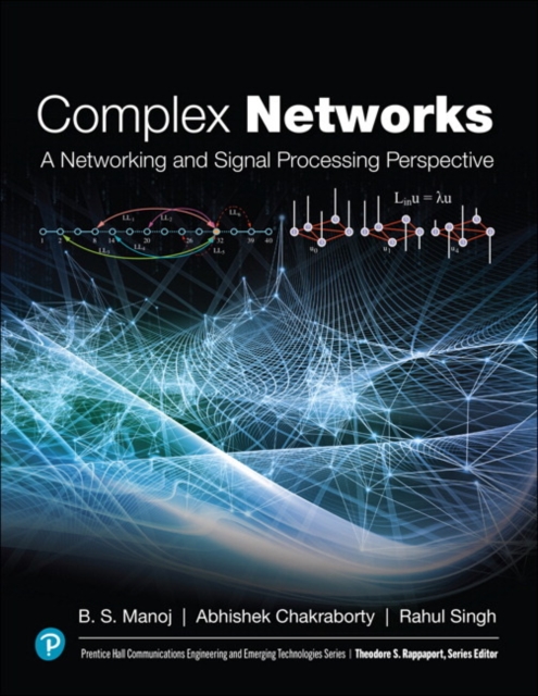 Complex Networks : A Networking and Signal Processing Perspective