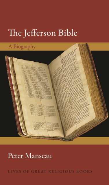 The Jefferson Bible : A Biography